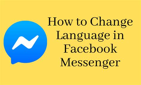 Cómo cambiar el idioma en Facebook Messenger Easy Ways