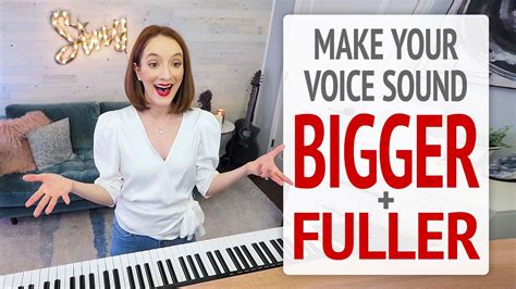 Make Your Voice Sound Bigger And Fuller Youtube