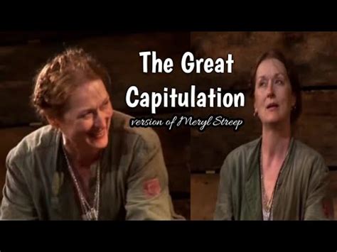 THE GREAT CAPITULATION Feat MERYL STREEP MOTHER COURAGE THEATER