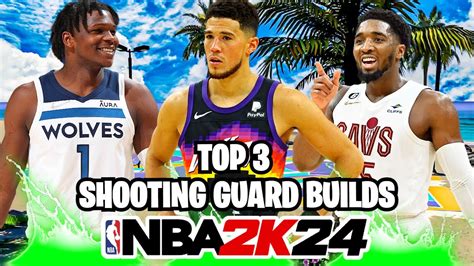 Top Best Shooting Guard Builds On Nba K Next Gen The Most