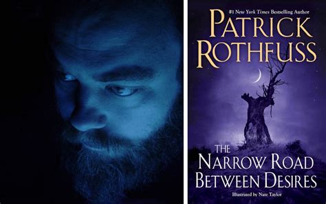 Revealing "The Narrow Road Between Desires" by Patrick Rothfuss : r/Fantasy