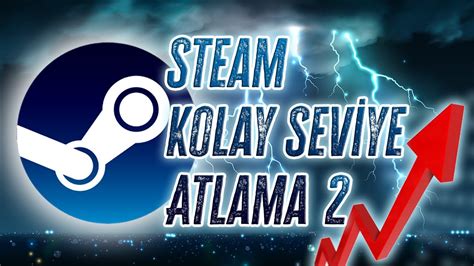 Steam De Kolayca Seviye Nas L Y Kseltilir Steam Seviye Atlama