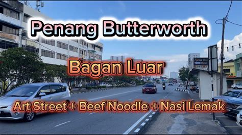 Penang Butterworth Bagan Luar Walkabout Youtube