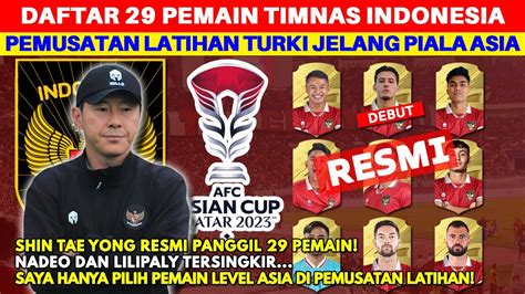 Resmi Ini Daftar Pemain Yang Dipanggil Sty Di Pemusatan Latihan