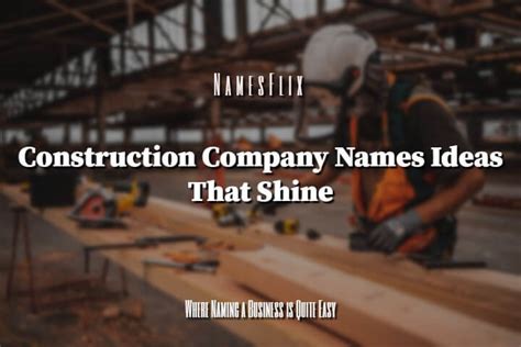 Construction Company Names Ideas That Shine