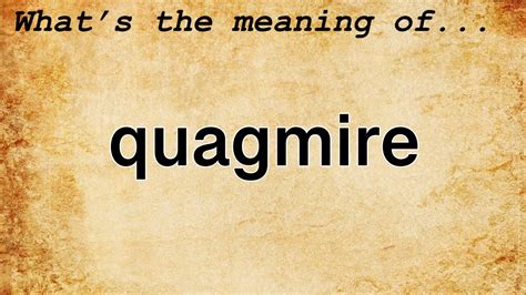 Quagmire Meaning Definition Of Quagmire Youtube