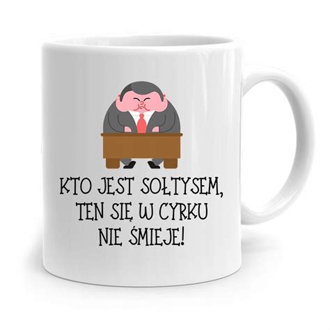 Dla So Tysa Kubek Ten Si W Cyrku Nie Mieje Z Nadrukiem Ze Zdj Ciem