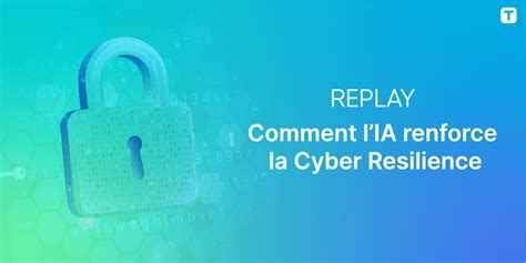 Webinar Comment l IA renforce la Cyber Résilience Tersedia