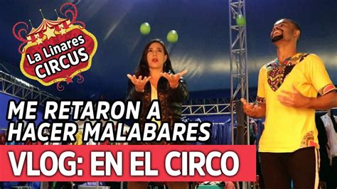 VLOG NOS VAMOS AL CIRCO LA TARUMBA Y ME RETAN A HACER MALABARES Ep