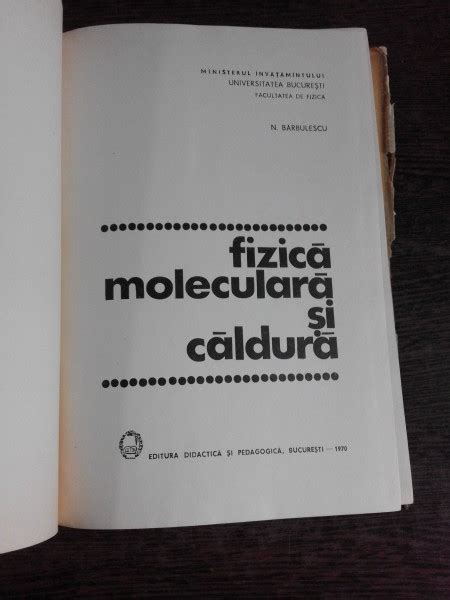 Fizica Moleculara Si Caldura N Barbulescu