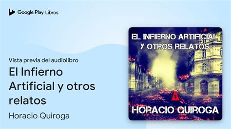 El Infierno Artificial Y Otros Relatos De Horacio Quiroga Vista