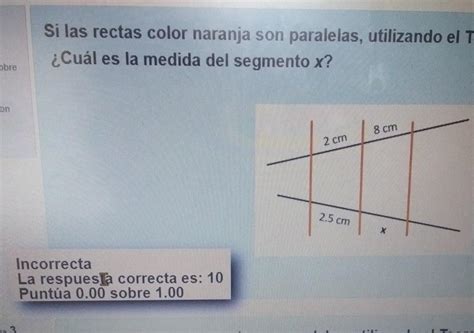 Si Las Rectas Color Naranja Son Paralelas Utilizando El Teorema De