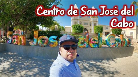 Visitando El Centro De San Jos Del Cabo Bcs Mx Noviembre K