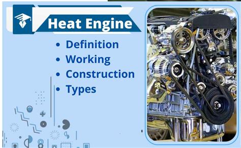 Heat Engine-Definition, Examples, Construction, And Types