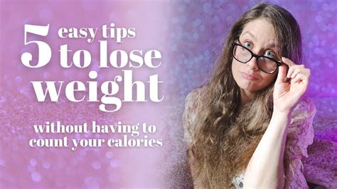 5 Easy Tips To Lose Weight Without Counting Calories You Must Know About These Youtube