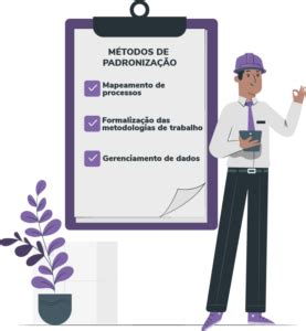 Padronização de Processos o que é benefícios e como fazer