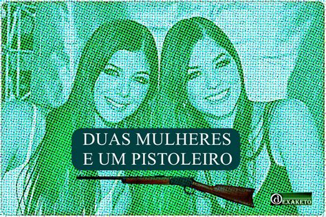 Duas Mulheres E Um Pistoleiro Dexaketo