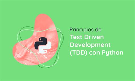 Principios De Test Driven Development Tdd Con Python