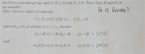 Solved Let G Be A Solvable Group And Let HG And NG Prove Chegg