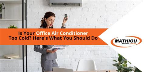 Is Your Office Air Conditioner Too Cold Mathiou Services