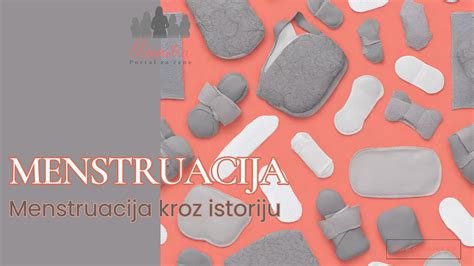 Menstruacija Kroz Istoriju Evolucija Stigme Oko Menstruacije I Kako Se