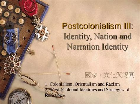 Ppt Postcolonialism Iii Identity Nation And Narration Identity