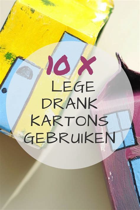 10x Wat Te Doen Met Lege Drankkartons Awkward Duckling Artofit