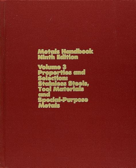 Metals Handbook Properties And Selection Stainless Steels Tool