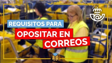 Requisitos Para Opositar En Correos Youtube