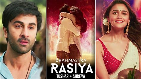 Rasiya Song Status Tushar Joshi Ranbir Kapoor Alia Bhatt