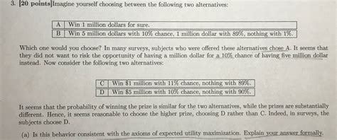 3 [20 Points]imagine Yourself Choosing Between The