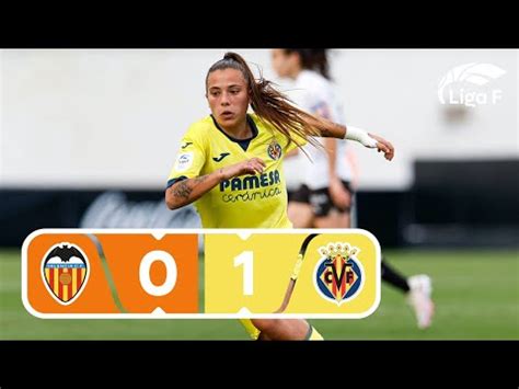 Resumen Del Vcf Femenino Vs Villarreal Cf Jornada Liga F