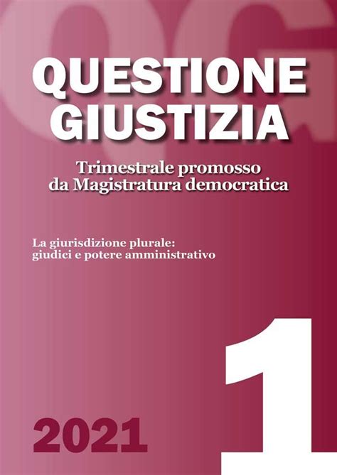 La Giustizia Amministrativa Italiana Una Risorsa Di Qualit Tra