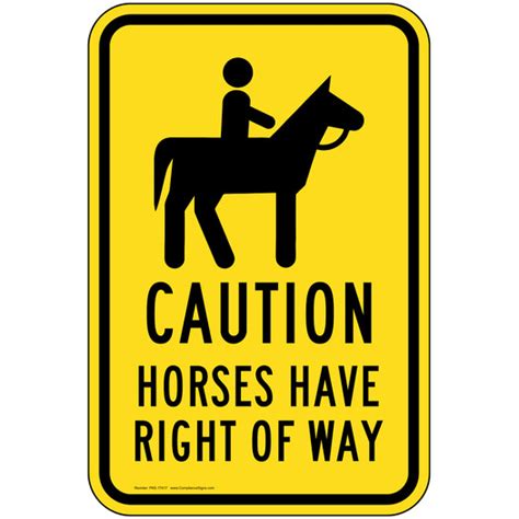 Vertical Sign Trail Caution Horses Have Right Of Way Sign