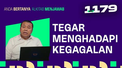 SIKAP HATI YANG BENAR DALAM MENGHADAPI KEGAGALAN ABAM 1179 Pdt