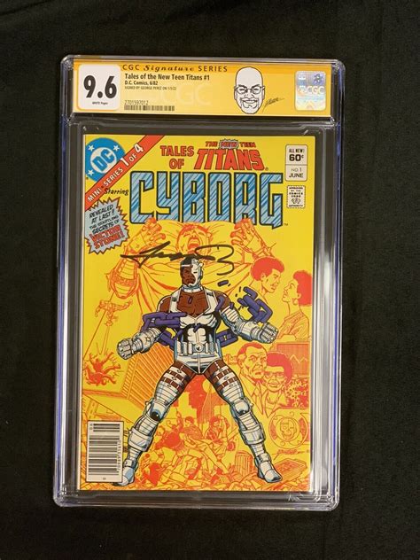 Tales Of The New Teen Titans 1 Cgc Ss 9 6 Signed George Perez Cyborg Origin Dc Ebay