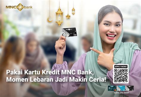 Pakai Kartu Kredit Mnc Bank Momen Lebaran Jadi Makin Ceria Motionbank