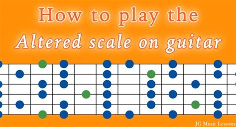 How To Play The Altered Scale On Guitar Shapes And Application