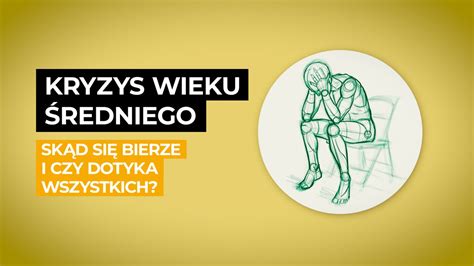 Kryzys wieku średniego Skąd się bierze i czy dotyka wszystkich