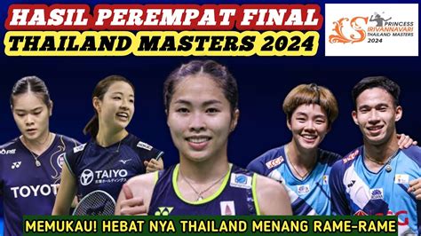 Hasil Semua Sektor Perempat Final Badminton Thailand Masters 2024 Hari