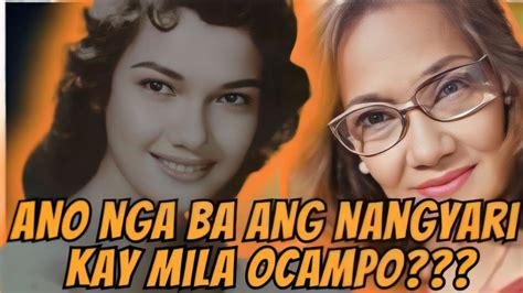 Ano Nga Ba Ang Nangyari Kay Mila Ocampo Youtube