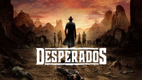 Desperados Iii Rilasciato Linteractive Trailer Tribe Games