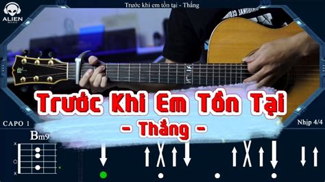 HƯỚng DẪn Guitar Trước Khi Em Tồn Tại Thắng Alien Guitar Youtube