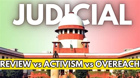 Judicial Review Judicial Activism Judicial Overreach Youtube