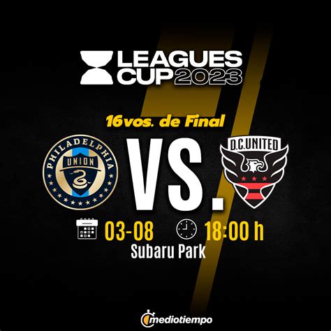 Leagues Cup D Nde Ver Philadelphia Union Vs Dc United Mediotiempo