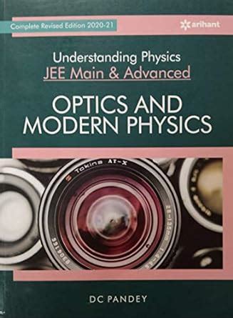 Optics And Modern Physics Understanding Physics For Jee Main And