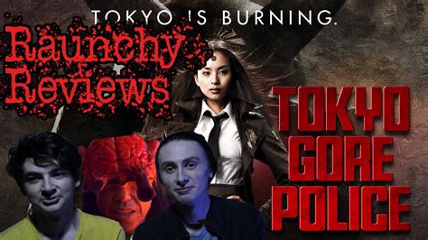 Tokyo Gore Police Movie Review Raunchy Reviews Episode Youtube