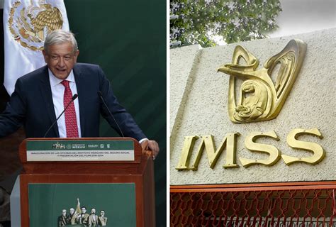 Este Es El Plan Nacional De López Obrador Para El Imss