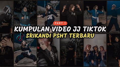 Kumpulan Video Jj Tiktok Srikandi Psht Terbaru 🤍 Part 1 Youtube