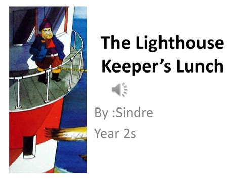 Ppt The Lighthouse Keeper’s Lunch Powerpoint Presentation Free Download Id 2311604